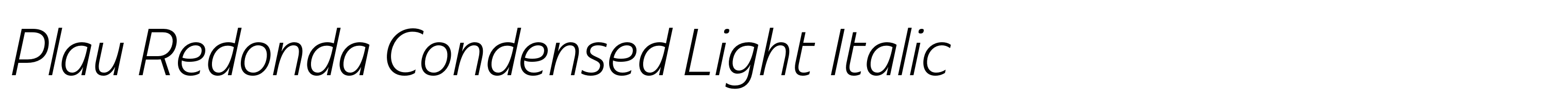 Plau Redonda Condensed Light Italic